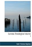 Summa Theologica Volume I