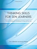 Thinking skills for SEN learners : practical strategies for developing thinking and learning