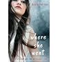 [WHERE SHE WENT] BY Forman, Gayle (Author) Dutton Books (publisher) Hardcover