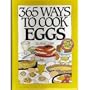 365 Ways to Cook Eggs (The 365 Ways Series)
