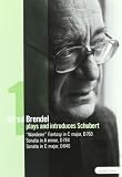 Alfred Brendel: Plays and Introduces Schubert, Vol. 1: Wanderer, Fantasy/Sonatas D784 & D840
