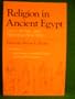 Religion in Ancient Egypt: Gods, Myths and Personal Practice
