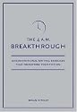 4 A.M. Breakthrough: Unconventional Writing Exercises That Transform Your Fiction