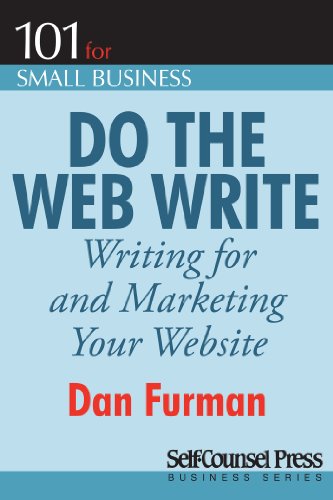 Do the Web Write: Writing and Marketing Your Website (101 for Small Business Series)