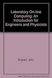 Laboratory on-line computing : an introduction for engineers and physicists