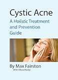 Cystic Acne: A Holistic Treatment and Prevention Guide