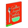 LA CUILL�RE D'ARGENT POUR LES ENFANTS. Les recettes pr�f�r�es des italiens