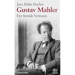 Gustav Mahler: Der fremde Vertraute Biographie