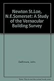 Newton St Loe, N.E. Somerset : a study of the vernacular building survey