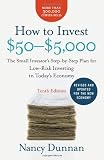 How to Invest $50-$5,000 10e: The Small Investor's Step-by-Step Plan for Low-Risk Investing in Today's Economy (How to Invest $50 to $5000)