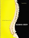 A BRIEF ATLAS OF THE HUMAN BODY - SECOND EDITION