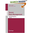 Click here to buy Secure Data Management: 4th VLDB Workshop, SDM 2007, Vienna, Austria, September 23-24,... by Willem Jonker and Milan Petkovic.