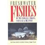 Freshwater Fishes of the Carolinas, Virginia, Maryland, and Delaware