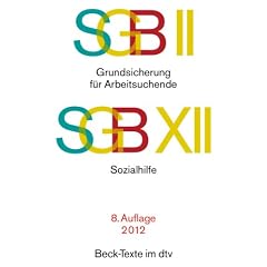 SGB II � Grundsicherung f�r Arbeitsuchende. SGB XII � Sozialhilfe: Rechtsstand: 12. M�rz 2012
