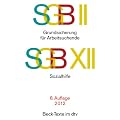 SGB II � Grundsicherung f�r Arbeitsuchende. SGB XII � Sozialhilfe: Rechtsstand: 12. M�rz 2012