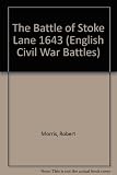 The battle of Stoke Lane (and Leigh and Mendip?),1643