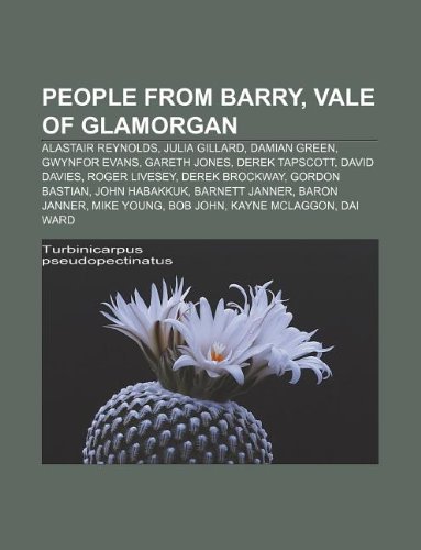 Produkt-Bild: People from Barry, Vale of Glamorgan: Alastair Reynolds, Damian Green, Julia Gillard, Gwynfor Evans, Derek Tapscott, David Davies, Gareth Jones