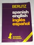 Spanish-English, English-Spanish Dictionary: Diccionario Espanol-Ingles, Ingles-Espanol (0029645107) by Editions Berlitz S.A.