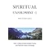 Spiritual Unfoldment 1: How to Discover the Invisible Worlds and Find the Source of Healing (Spiritual Unfoldment) (v. 1)