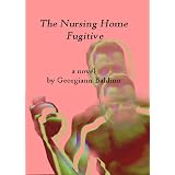 The Nursing Home Fugitive