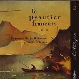 Le Psautier Français 2 - 30 Psaumes De La Réforme