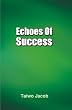 Echoes of Success