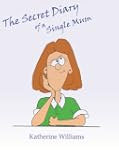 The Secret Diary of a Single Mum