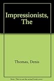 The Impressionists