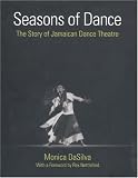 Seasons of Dance: The Story of Jamaican Dance Theatre