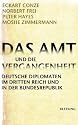 Das Amt und die Vergangenheit: Deutsche Diplomaten im Dritten Reich und in der Bundesrepublik