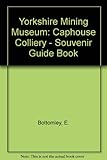 Yorkshire Mining Museum Caphouse Colliery