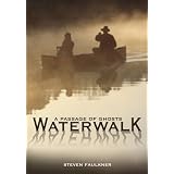 Waterwalk: A Passage of Ghosts