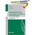 Knowledge Discovery and Emergent Complexity in Bioinformatics:... by Karl Tuyls, Ronald Westra, Yvan Saeys, and Ann Nowé