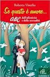 Se questo è amore... ABC dell'affettività e della sessualità (Generazione G)