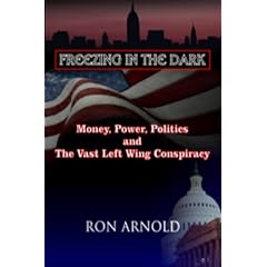 Freezing in the Dark: Money, Power, Politics and The Vast Left Wing Conspiracy