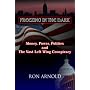 Freezing in the Dark: Money, Power, Politics and The Vast Left Wing Conspiracy