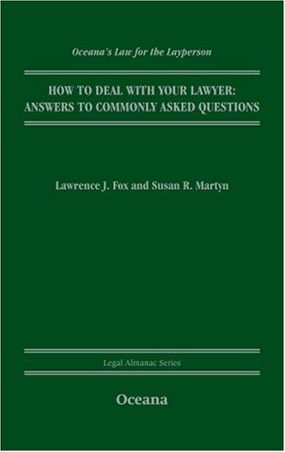 How to Deal With Your Lawyer: Answers to Commonly Asked Questions (Oceana's Legal Almanac Series Law for the Layperson)