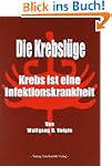 Die Krebsl�ge: Krebs ist eine Infekti...