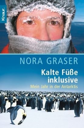 Kalte Füße inklusive: Mein Jahr in der Antarktis