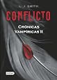 Conflicto. Cronicas vampiricas II (Spanish Edition)