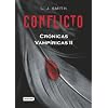 Conflicto. Cronicas vampiricas II (Cronicas Vampiricas (Destino)) (Spanish Edition)