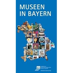 Museen in Bayern: Das Bayerische Museumshandbuch