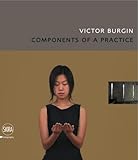 Victor Burgin : components of a practice