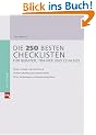 Die 250 besten Checklisten f�r Berater, Trainer und Coaches: Basis: Strategie und Positionierung; Pflicht: Marketing und Corporate Identity; K�r: Kundenakquise und Inszenierungstechniken