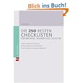Die 250 besten Checklisten f�r Berater, Trainer und Coaches: Basis: Strategie und Positionierung; Pflicht: Marketing und Corporate Identity; K�r: Kundenakquise und Inszenierungstechniken
