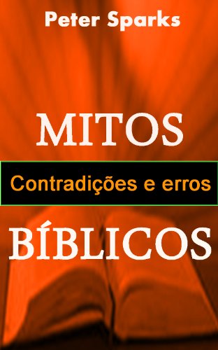 Mitos, contradições e erros bíblicos (Portuguese Edition)