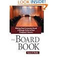 The Board Book: Making Your Corporate Board a... by Susan F. Shultz