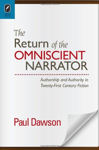 The Return of the Omniscient Narrator: Authorship and Authority in Twenty-First Century Fiction (THEORY INTERPRETATION NARRATIV)