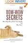 The Bow-Wow Secrets: How Dogs Keep Their Life Simple and Men Don't