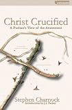 Christ Crucified (Puritans Speak Today)